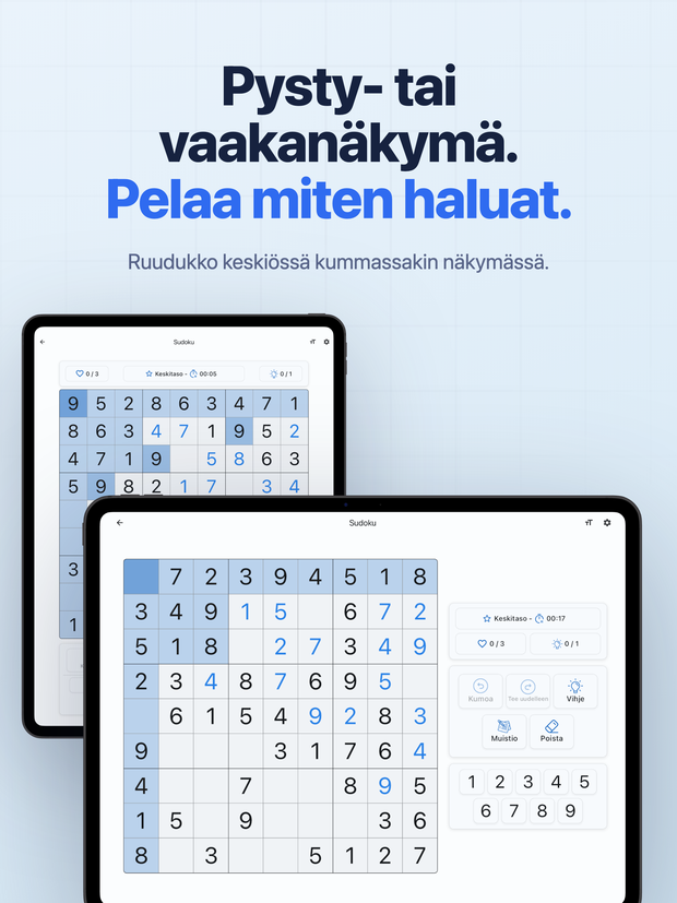 Pysty- tai vaakanäkymä. Pelaa miten haluat. Ruudukko keskiössä kummassakin näkymässä.