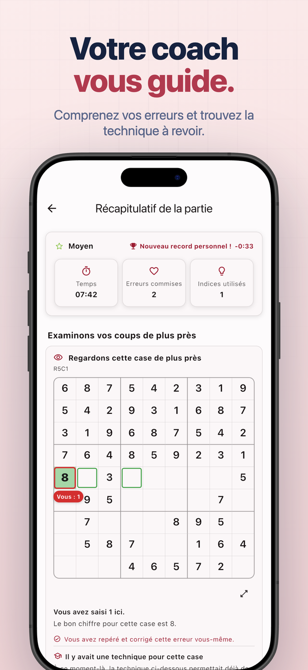Votre coach vous guide. Comprenez vos erreurs et trouvez la technique à revoir.