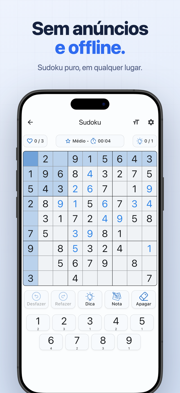 Sem anúncios e offline. Sudoku puro, em qualquer lugar.
