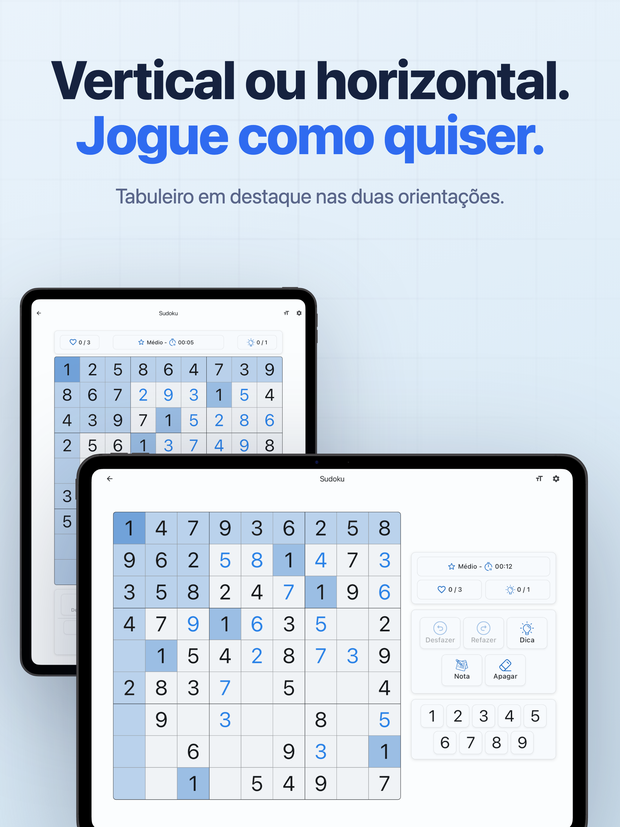 Vertical ou horizontal. Jogue como quiser. Tabuleiro em destaque nas duas orientações.
