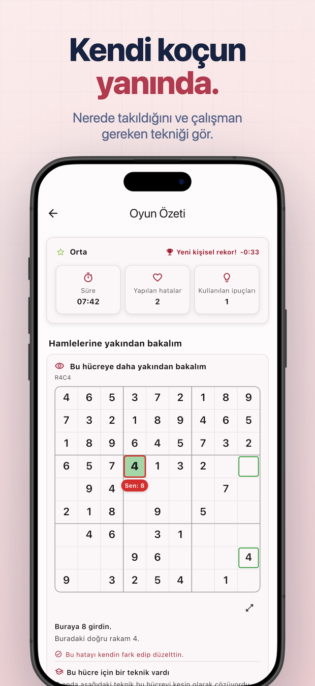 Kendi koçun yanında. Nerede takıldığını ve çalışman gereken tekniği gör.